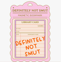 DEFINITELY NOT SMUT MAGNETIC BOOKMARK (booktok, romantasy)