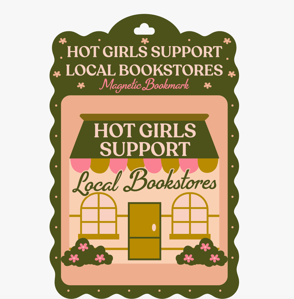 HOT GIRLS SUPPORT LOCAL BOOKSTORES MAGNETIC BOOKMARK