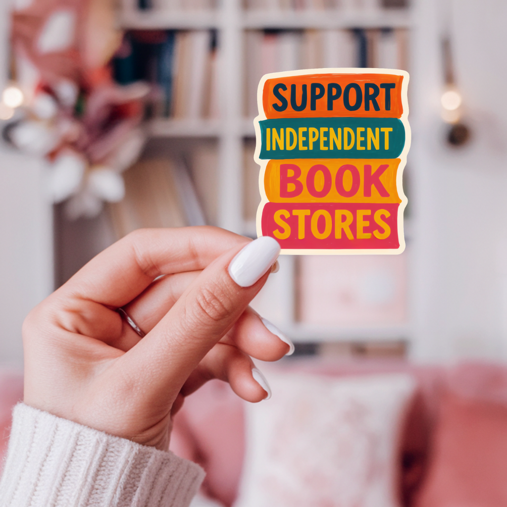 Support Independent Book Stores Sticker, Book Lover Decal