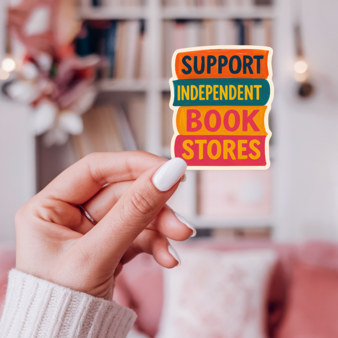 Support Independent Book Stores Sticker, Book Lover Decal